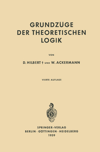 Grundzüge der Theoretischen Logik (Grundlehren der mathematischen Wissenschaften #27) book cover by David Hilbert, Wilhelm Ackermann