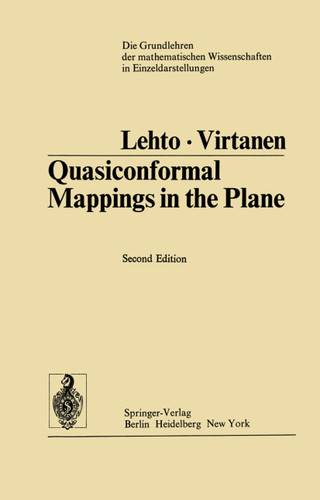 Quasiconformal Mappings in the Plane (Grundlehren der mathematischen Wissenschaften #126) book cover by Olli Lehto, K.I. Virtanen