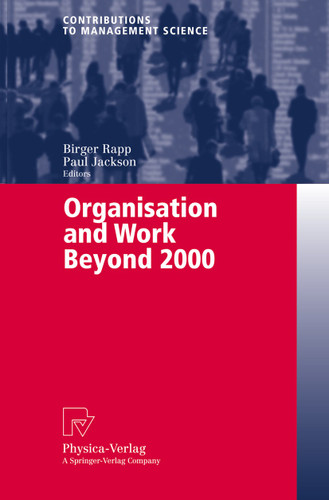 Organisation and Work Beyond 2000 (Contributions to Management Science) book cover by 