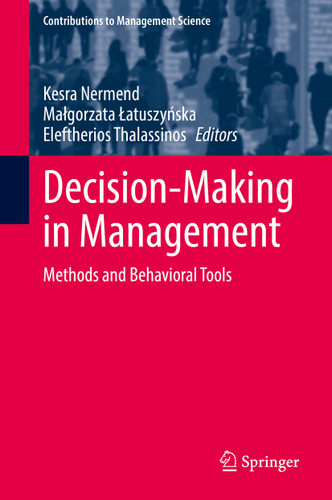Decision-Making in Management: Methods and Behavioral Tools (Contributions to Management Science) book cover by 