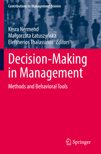 Decision-Making in Management: Methods and Behavioral Tools (Contributions to Management Science) book cover by 