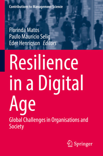 Resilience in a Digital Age: Global Challenges in Organisations and Society (Contributions to Management Science) book cover by 