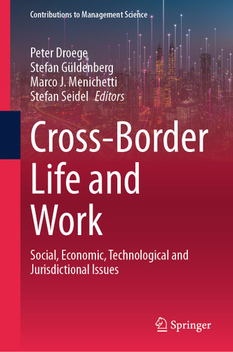 Cross-Border Life and Work: Social, Economic, Technological and Jurisdictional Issues (Contributions to Management Science) book cover by 