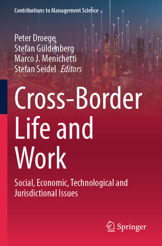 Cross-Border Life and Work: Social, Economic, Technological and Jurisdictional Issues (Contributions to Management Science) book cover by 