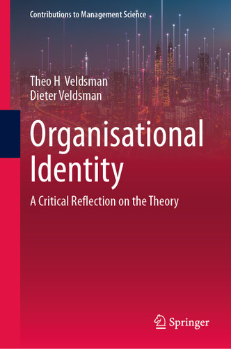 Organisational Identity: A Critical Reflection on the Theory (Contributions to Management Science) book cover by Theo H Veldsman, Dieter Veldsman