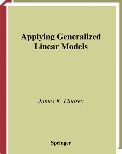 Applying Generalized Linear Models (Springer Texts in Statistics) book cover by James K. Lindsey