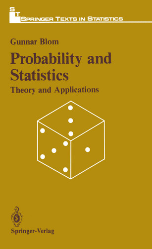 Probability and Statistics: Theory and Applications (Springer Texts in Statistics) book cover by Gunnar Blom