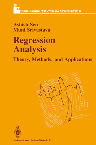 Regression Analysis: Theory, Methods and Applications (Springer Texts in Statistics) book cover by Ashish K. Sen, Muni S. Srivastava