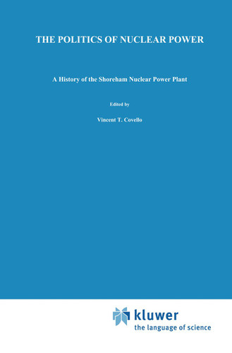 The Politics of Nuclear Power: A History of the Shoreham Nuclear Power Plant (Risk, Governance and Society #5) book cover by D.P. McCaffrey