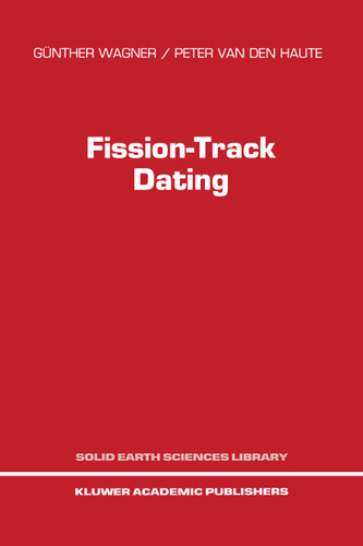 Fission-Track Dating (Solid Earth Sciences Library #6) book cover by G. Wagner, P. van den Haute