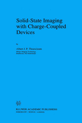 Solid-State Imaging with Charge-Coupled Devices (Solid-State Science and Technology Library #1) book cover by A.J. Theuwissen