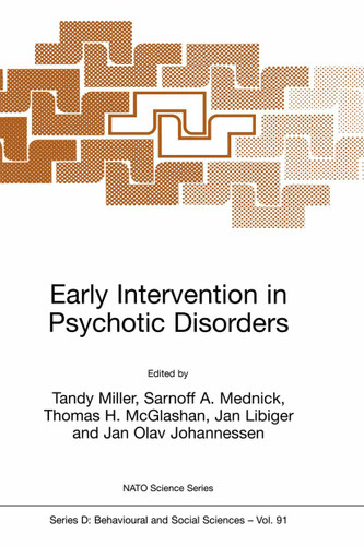 Early Intervention in Psychotic Disorders (NATO Science Series D: #91) book cover by 