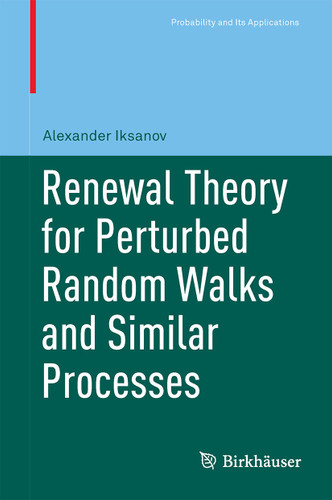 Renewal Theory for Perturbed Random Walks and Similar Processes (Probability and Its Applications (duplicate)) book cover by Alexander Iksanov