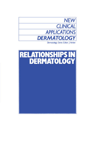Relationships in Dermatology: The Skin and Mouth, Eye, Sarcoidosis, Porphyria (New Clinical Applications: Dermatology #8) book cover by 