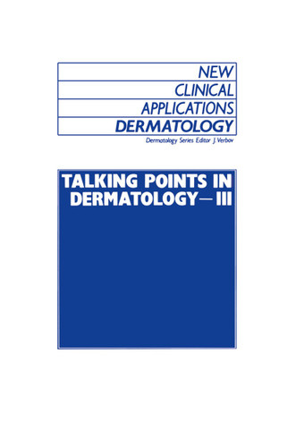 Talking Points in Dermatology - III (New Clinical Applications: Dermatology #9) book cover by 