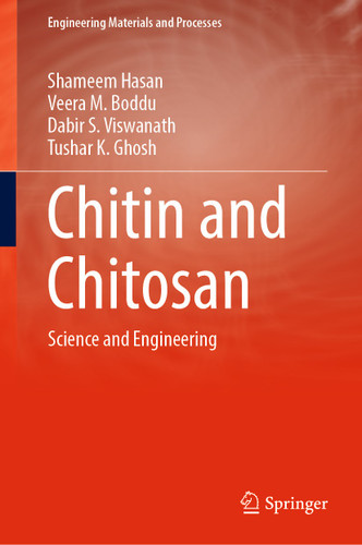 Chitin and Chitosan: Science and Engineering (Engineering Materials and Processes) book cover by Shameem Hasan, Veera M. Boddu, Dabir S. Viswanath, Tushar K. Ghosh