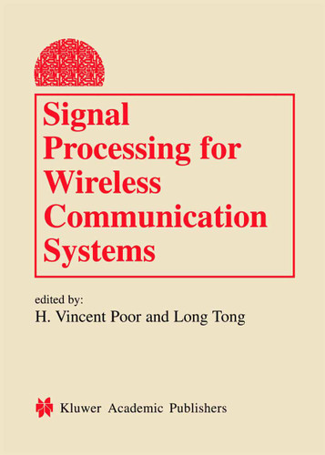 Signal Processing for Wireless Communication Systems (Information Technology: Transmission, Processing and Storage) book cover by 