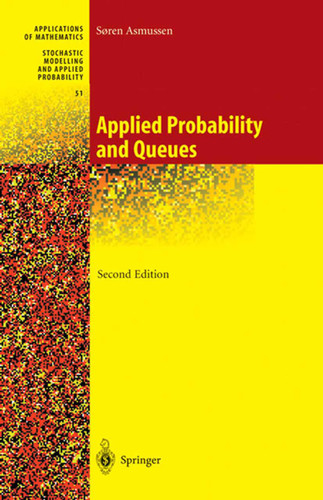 Applied Probability and Queues (Stochastic Modelling and Applied Probability #51) book cover by Soeren Asmussen