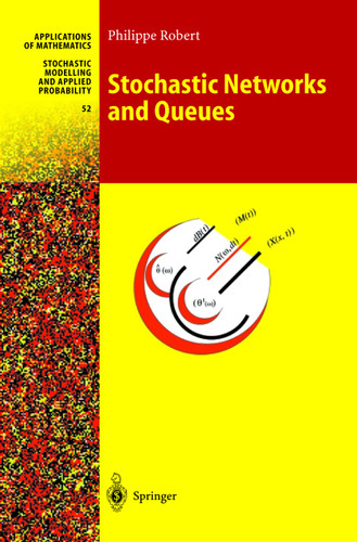 Stochastic Networks and Queues (Stochastic Modelling and Applied Probability #52) book cover by Philippe Robert
