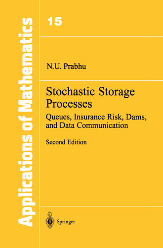 Stochastic Storage Processes: Queues, Insurance Risk, Dams, and Data Communication (Stochastic Modelling and Applied Probability #15) book cover by N.U. Prabhu