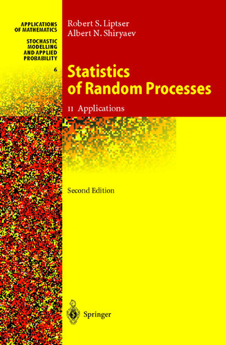 Statistics of Random Processes II: Applications (Stochastic Modelling and Applied Probability #6) book cover by Robert S. Liptser, Albert N. Shiryaev