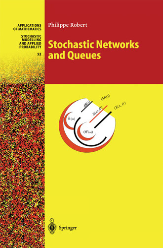 Stochastic Networks and Queues (Stochastic Modelling and Applied Probability #52) book cover by Philippe Robert
