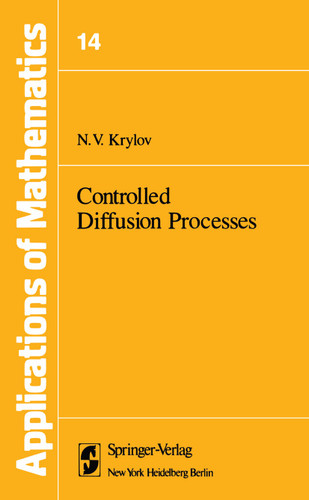 Controlled Diffusion Processes (Stochastic Modelling and Applied Probability #14) book cover by N.V. Krylov