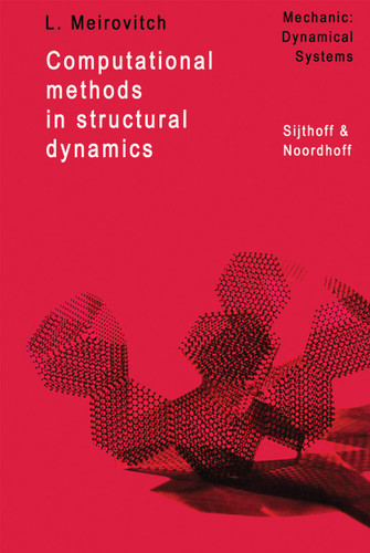 Computational Methods in Structural Dynamics (Mechanics: Dynamical Systems #5) book cover by L. Meirovitch