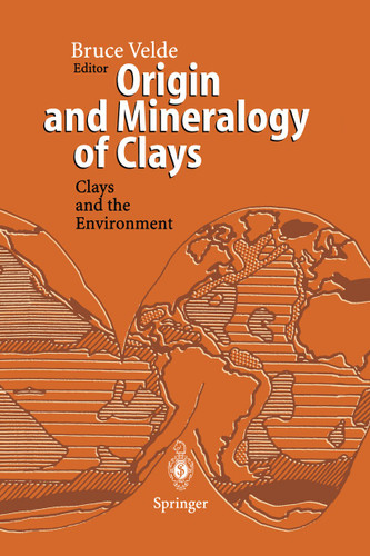 Origin and Mineralogy of Clays: Clays and the Environment book cover by 