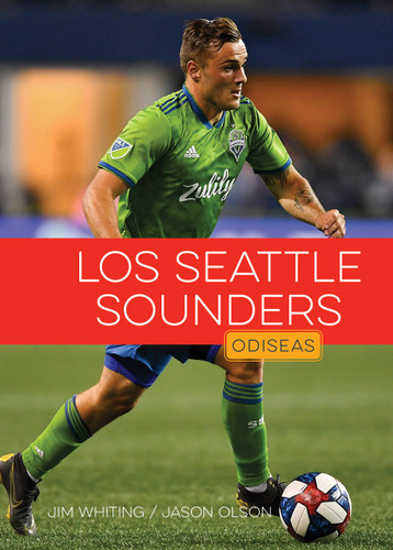 Los Seattle Sounders FC book cover by Jim Whiting