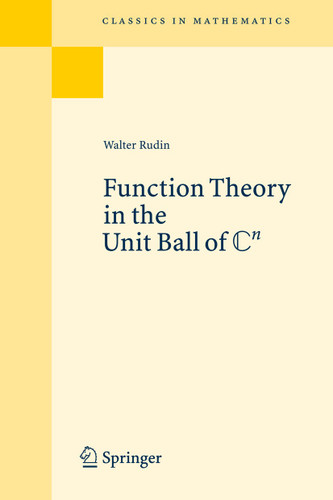 Function Theory in the Unit Ball of Cn (Classics in Mathematics) book cover by Walter Rudin
