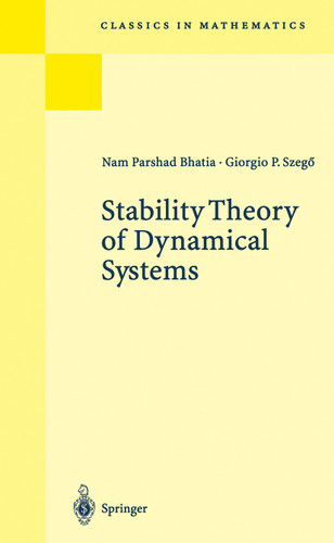 Stability Theory of Dynamical Systems (Classics in Mathematics) book cover by N.P. Bhatia, G.P. Szegö