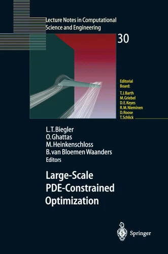 Large-Scale PDE-Constrained Optimization (Lecture Notes in Computational Science and Engineering #30) book cover by 