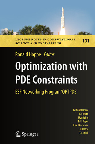 Optimization with PDE Constraints: ESF Networking Program 'OPTPDE' (Lecture Notes in Computational Science and Engineering #101) book cover by 
