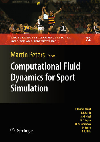 Computational Fluid Dynamics for Sport Simulation (Lecture Notes in Computational Science and Engineering #72) book cover by 