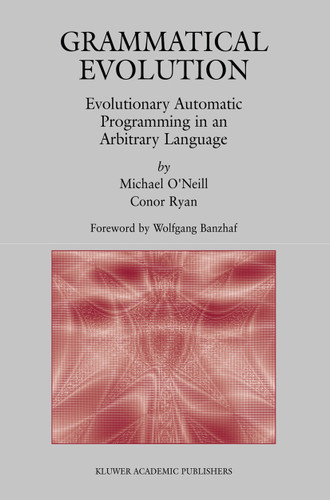 Grammatical Evolution: Evolutionary Automatic Programming in an Arbitrary Language (Genetic Programming #4) book cover by Michael O'Neill, Conor Ryan