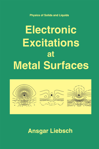 Electronic Excitations at Metal Surfaces (Physics of Solids and Liquids) book cover by Ansgar Liebsch