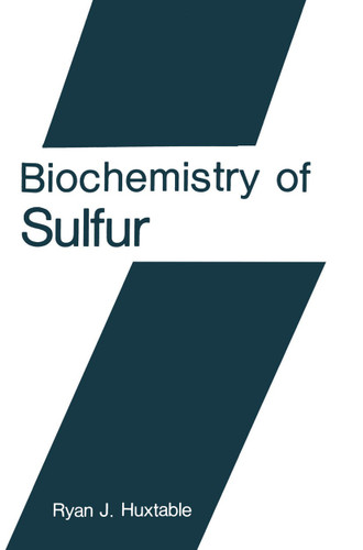Biochemistry of Sulfur (Biochemistry of the Elements #6) book cover by Ryan J. Huxtable