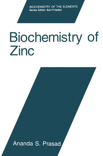 Biochemistry of Zinc (Biochemistry of the Elements #11) book cover by Ananda S. Prasad