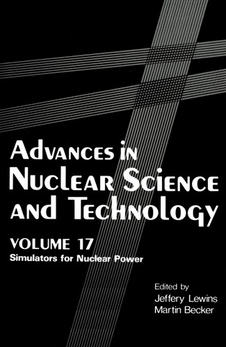 Advances in Nuclear Science and Technology: Simulators for Nuclear Power (Advances in Nuclear Science & Technology #17) book cover by Jeffrey Lewins, Martin Becker