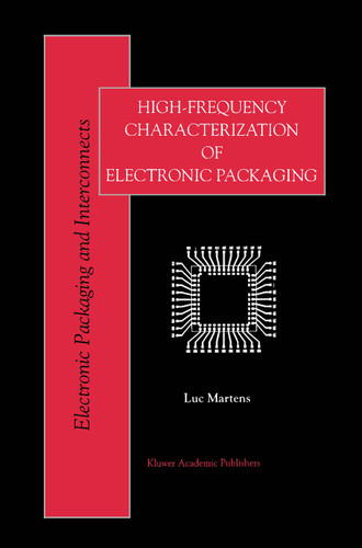 High-Frequency Characterization of Electronic Packaging (Electronic Packaging and Interconnects #1) book cover by Luc Martens