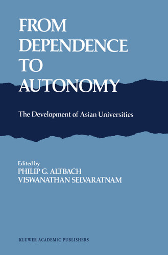 From Dependence to Autonomy: The Development of Asian Universities book cover by 