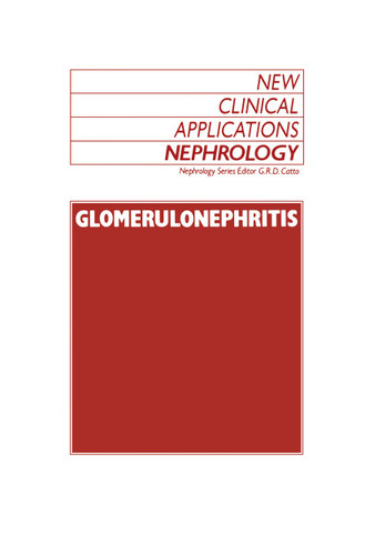 Glomerulonephritis (New Clinical Applications: Nephrology #11) book cover by 