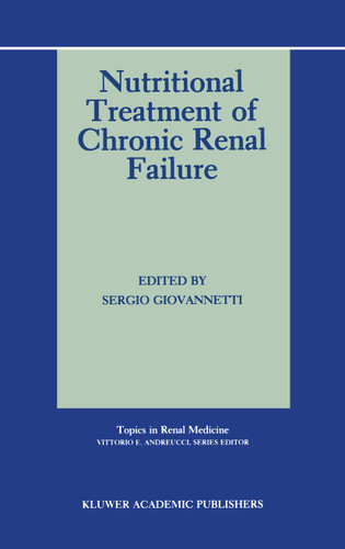 Nutritional Treatment of Chronic Renal Failure (Topics in Renal Medicine #7) book cover by 