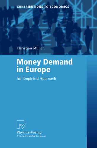 Money Demand in Europe: An Empirical Approach (Contributions to Economics) book cover by Christian Müller