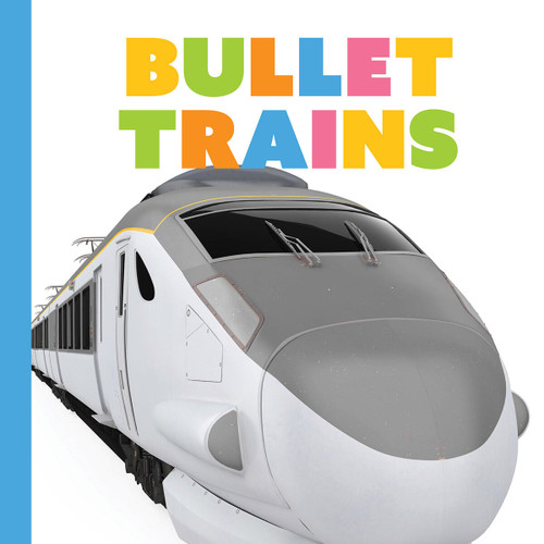 Bullet Trains (Starting Out) book cover by Meg Greve