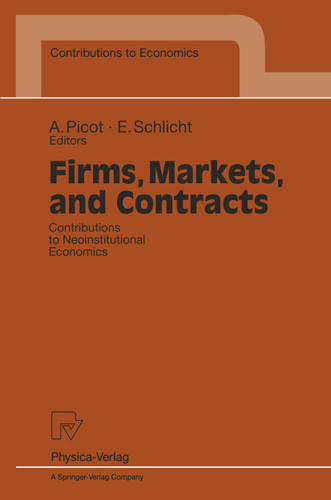 Firms, Markets, and Contracts: Contributions to Neoinstitutional Economics (Contributions to Economics) book cover by 