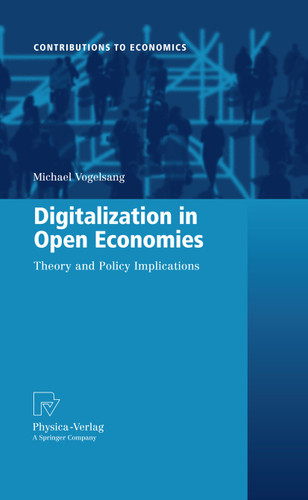 Digitalization in Open Economies: Theory and Policy Implications (Contributions to Economics) book cover by Michael Vogelsang