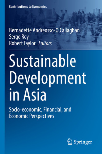 Sustainable Development in Asia: Socio-economic, Financial, and Economic Perspectives (Contributions to Economics) book cover by 