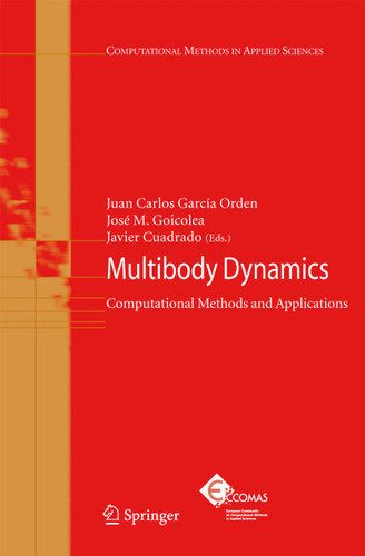 Multibody Dynamics: Computational Methods and Applications (Computational Methods in Applied Sciences #4) book cover by 